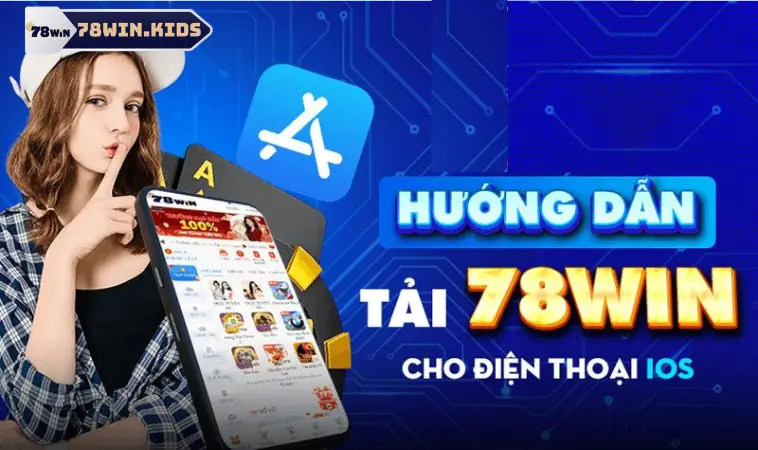 78win tải app cho IOS không thành công vì sao?